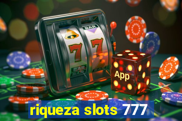 riqueza slots 777